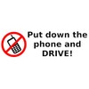 CafePress Put Down The Phone and Drive Sticker (Bumper) 10"x3"