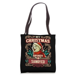 Samoyed My Christmas Spirit Dog Santa Claus Elf Reindeer Tote Bag