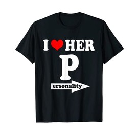 I Love Her Personality Funny Valentine's Day Couple Matching T-Shirt