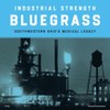 Industrial Strength Bluegrass (Various Artists) (Vinyl)