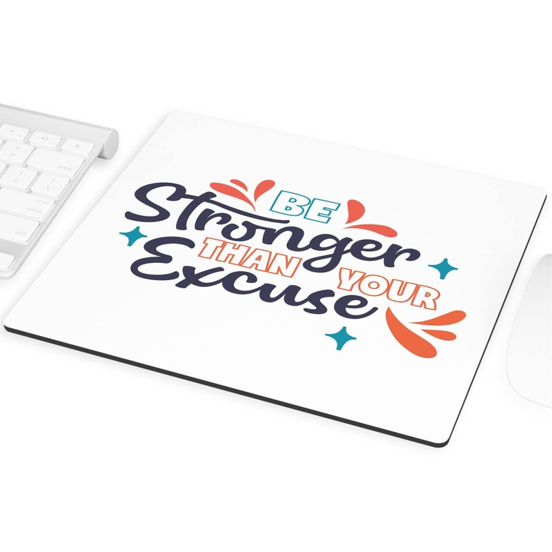 Fabulous Mausunterlage Be Stronger Than Your Excuse Typografie Lettering Quotes