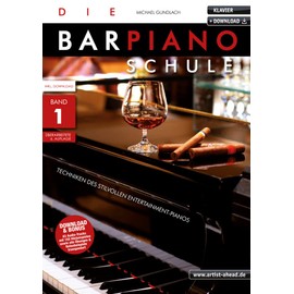 Die Barpiano-Schule - Band 1: Techniken des stilvollen Entertainment-Pianos (inkl. Download). Lehrbuch für Klavier. Klavierschule. Piano. Klavierstücke. Klaviernoten. Musiknoten.