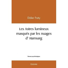 Les Astres lumineux masqués par les nuages d'Hamsarg (French Edition)