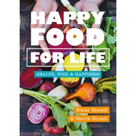 Happy Food for Life: Health, food & happiness