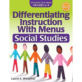 Differentiating Instruction with Menus: Social Studies (Grades 6-8)