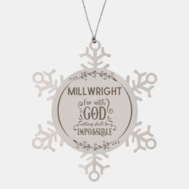 Bible Verse Millwright Christmas Ornament Gifts, to My Millwright for with God Nothing Shall be Impossible Millwright Gifts, Xmas Gifts for Millwright Snowflake Ornament Decorations