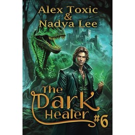 The Dark Healer (Book #6): A Historical Progression Fantasy Series
