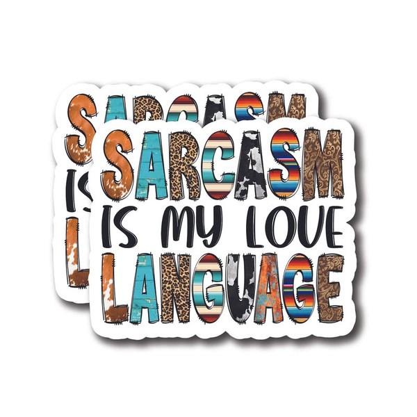 Sarcasm is My Love Language - Funny Sassy Sarcastic Colorful