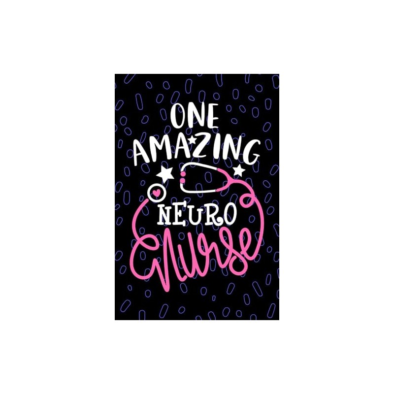 One Amazing Neuro Nurse: Blank Lined Journal Notebook for Registered