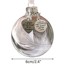 Clear Christmas Memorial Ornament Feather Ball, A Piece of My Heart is in Heaven, Christmas Tree Remembrance Hanging Pendant Memorial Gifts for Loss of Uncle 2.4'' in Memory of Uncle Sympathy Gift