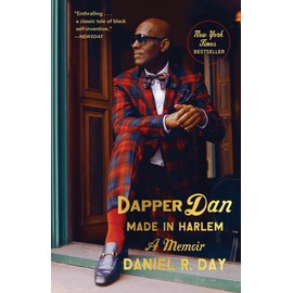 Dapper Dan: Made in Harlem: A Memoir