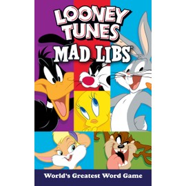 Looney Tunes Mad Libs: World's Greatest Word Game