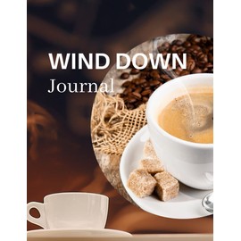 Wind Down Coffee Journal: Blank writing notebook