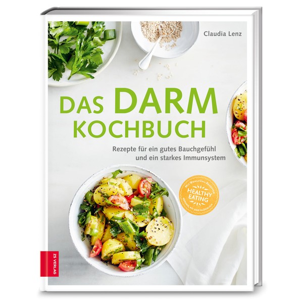 Das Darm-Kochbuch: Rezepte für ein gutes Bauchgefühl und ein starkes