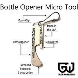 Bottle Opener Micro Tool - Grim Workshop - EDC Bottle Opener - Bottle Opener Keychain