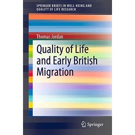 Quality of Life and Early British Migration