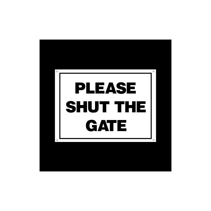 Please shut the gate 3mm Metal Sign with 4 Pre-Drilled