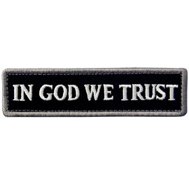 In God We Trust We Believe in God Embroidered Velcro Patch Black