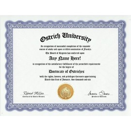 Ostrich Degree: Custom Gag Diploma Doctorate Certificate (Funny Customized Joke Gift - Novelty Item)