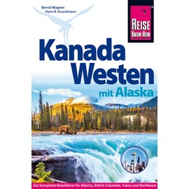 Reise Know-How Reiseführer Kanada Westen mit Alaska