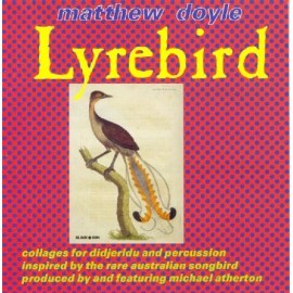 Lyrebird - Matthew Doyle, Michael Atherton