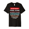 Narcissist Narcissistic Free Zone Awareness Survivor Support Premium T-Shirt