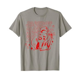 Jackpot Slot Slut - Cute Retro Cherry Slot Machine Casino T-Shirt