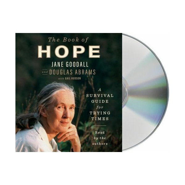 Book of Hope; Survival Guide for Trying Times by Jane