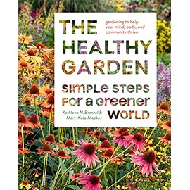 The Healthy Garden: Simple Steps for a Greener World