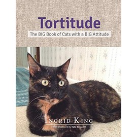 Tortitude: The BIG Book of Cats with a BIG Attitude