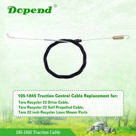 Dopend 105-1845 Traction Control Cable for Toro Recycler 22’’ Front Wheel Drive Self Propelled Lawn Mower 20005, 20016, 20064, 20065, 20072, Replaces Toro Recycler 22’’ Drive Cable