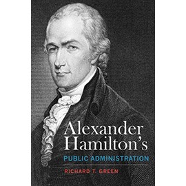 Alexander Hamilton's Public Administration