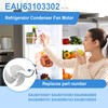 EAU63103302 Refrigerator Condenser Fan Motor Assembly Fits for LG Kenmore,Replacement