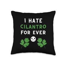 I Hate Cilantro For Ever | Soap Taste Coriander Hater Cook Throw Pillow