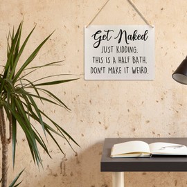 Ryeolo Funny Farmhouse Bathroom Wooden Signs Wall Hanging, Get Naked Just Kidding This is a Half Bath Wall Art Decor for Bathroom Toilet Half Bath Washroom, 10.2x7.8 Inch