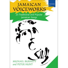 Jamaican Voiceworks: 23 Traditional and Popular Jamaican Songs