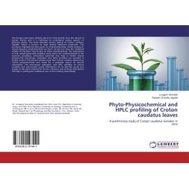 Phyto-Physicochemical and HPLC profiling of Croton caudatus leaves: A preliminary study of Croton caudatus Geiseler in vitro