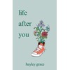life after you