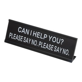 PATIKIL Funny Nameplate, 7"x2" Novelty Desk Sign Plaque Aluminum Desk Name Plate with Base for Office, Black White (Can I help You?Please Say No. Please Say No.)
