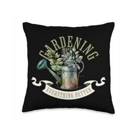 Gardening Makes Everything Better Garden Tool Sets Lovers Throw Pillow