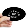 CafePress Unleash The Beast Oval Car Bumper Sticker