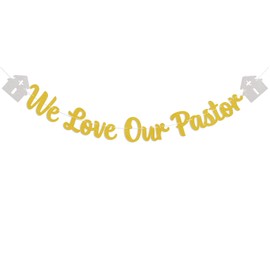 We Love Our Pastor Banner - Pastor Appreciation Banner for Church Clergy, Appreciation for Minister, Thank You for All You Do Sign Gold Glitter