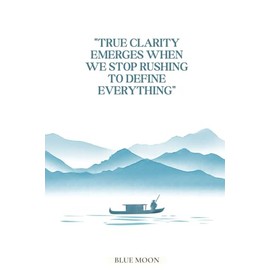 True Clarity Emerges When We Stop Rushing to Define Everything – Inspirational Squared Notebook | 100 Pages: For deep thoughts, mindful writing, and creative order