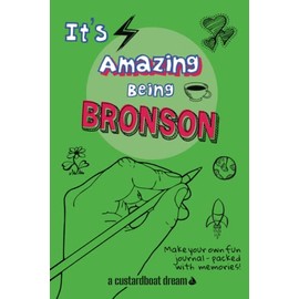 It's Amazing Being Bronson: A fun activity personal name journal.