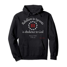 REBELLION TO TYRANTS IS OBEDIENCE TO GOD BETSY ROSS FLAG USA Pullover Hoodie
