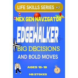 EDGEWALKER: Big Decisions and Bold Moves