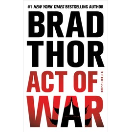 Act of War: A Thriller