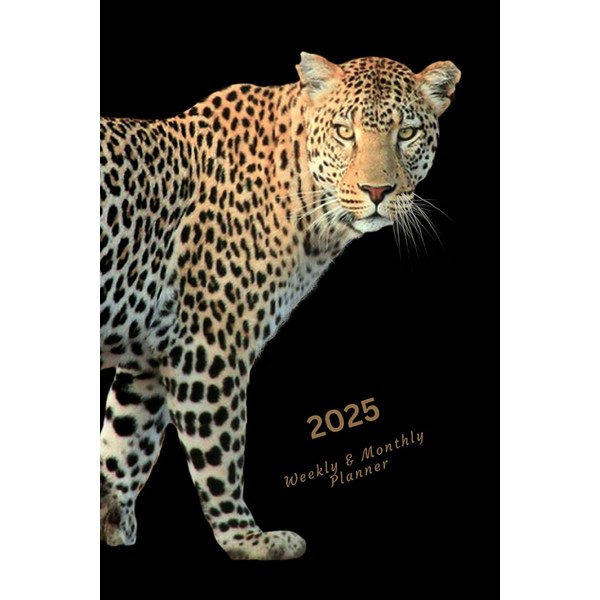 2025 Weekly & Monthly Planner: Leopard Cover, Organizer Diary with