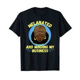 Melanated and Minding My Business Afro Leopard Pattern T-Shirt