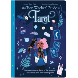 The Teen Witches' Guide to Tarot: Discover the Secret Forces of the Universe ... and Unlock Your Own Hidden Power!: 8